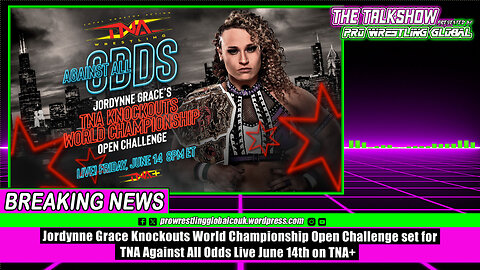 Jordynne Grace Knockouts World Championship Open Challenge set for TNA Against All Odds Live June 14