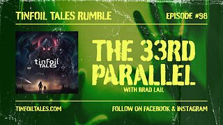 Ep. 98: The 33rd Parallel with Brad Lail