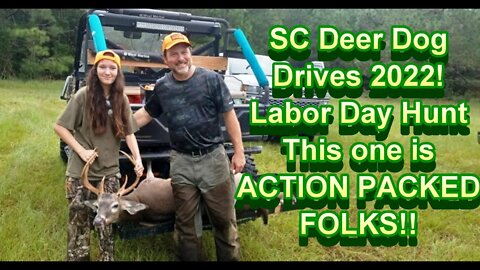 SC Deer Dog Drives 2022! Action Packed Labor Day Hunt!