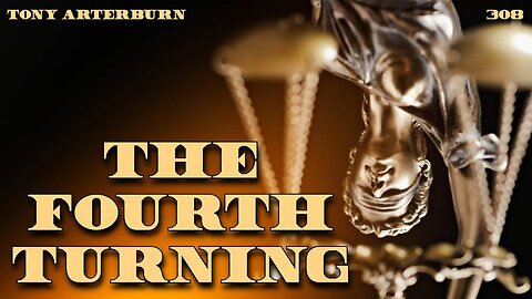 #309: The Fourth Turning | Tony Arterburn