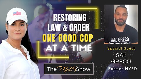 Mel K & Fired NYPD Officer Sal Greco | Restoring Law & Order One Good Cop At A Time 11-21-22