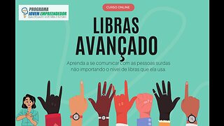 Curso Online Libras Avançado Língua Brasileira de Sinais Avançado por dentro