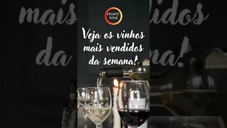 Vinhos mais vendidos da Semana na Pinott Wine.