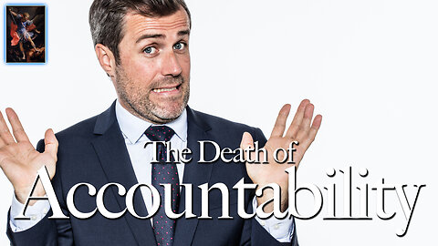 The Death of Accountability