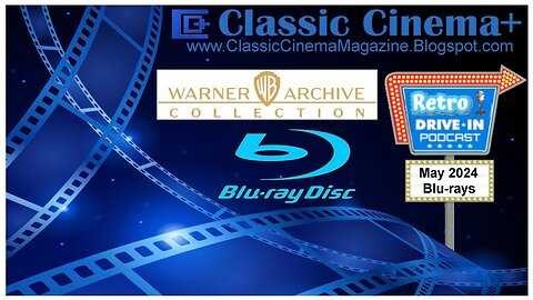 Retro Drive-In Podcast: Warner Archive Blu-rays (May 2024)