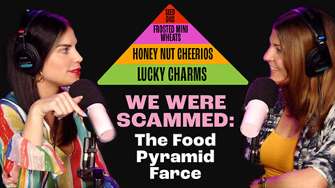 “We Were Scammed: The Food Pyramid Farce.” - Taking On Big Food With Denise Minger
