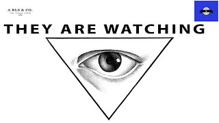 THEY ARE WATCHING- no more privacy