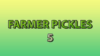 Farmer Pickles 5