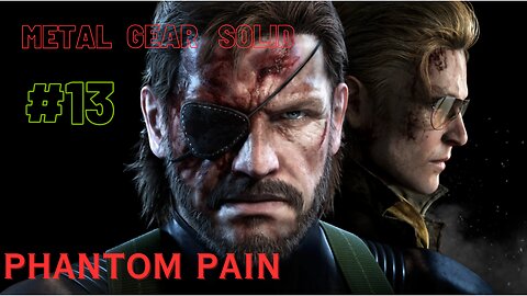 QUITE GOT THIS! (S) RANKING UP! | Metal Gear Solid (Phantom Pain) Part 13 -Follow RavenNinja47