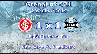 Grenal 421 - Internacional 1 x 1 Grêmio (20.07.2019)