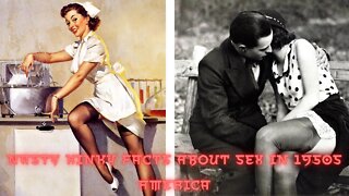 Nasty Kinky Facts About Sex In 1950s America