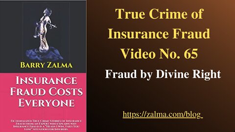 True Crime of Insurance Fraud Video Number 65