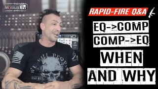 Eq Before or After Compressor: ALL You Need to Know Rapid-Fire Q&A #13