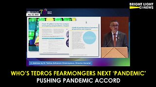 WHO's Tedros Fearmongers Next 'Pandemic', Pushing Pandemic Accord