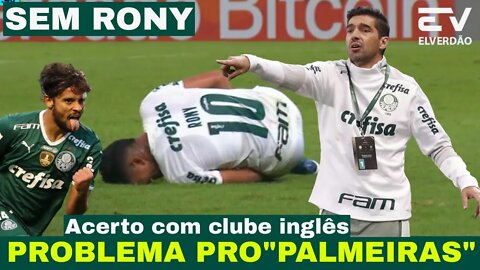Problems for Verdão, Without Rony, Scarpa's agreement with the English club #palmeiras #verdao