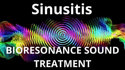 Sinusitis_ Bioresonance therapy session _ Sounds of Nature