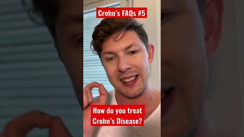 Crohn’s FAQs #5: How do you treat Crohn’s Disease?