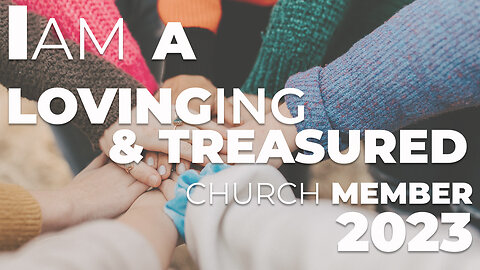 03-I Am a Loving & Treasured Church Member-Full Service