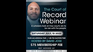 7-15 Court of Record Webinar with Dave Jose