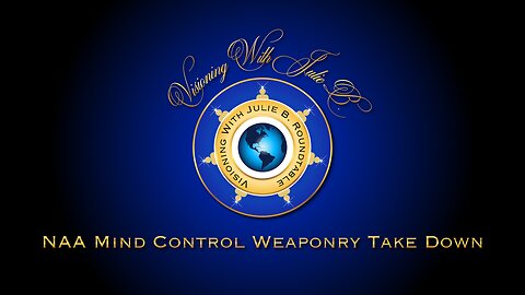 VJB RoundTable Visioning: NAA Mind Control Weaponry Take Down