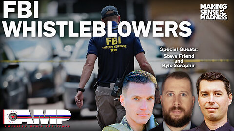 FBI Whistleblowers with Steve Friend and Kyle Seraphin | MSOM EP. 640