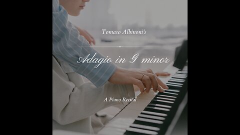 Adagio in G Minor | Tomaso Albinoni