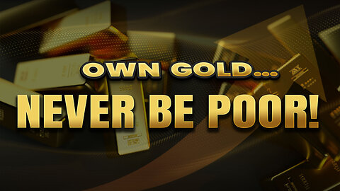 Own gold and never be poor!