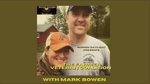 The Farmer Veteran Coalition with Mark Bowen