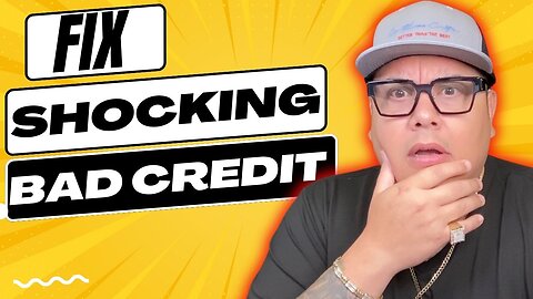 Get Started FIX Your BAD Credit SCORE Today