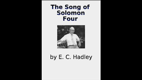 The Song of Solomon Chapter 4, by E C Hadley