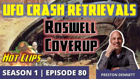 UFO Crash Retrievals: Roswell Coverup (Hot Clip)