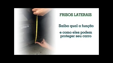 FRISOS LATERAIS || SAIBA QUAL A FUNÇÃO E COMO ELES PODEM PROTEGER SEU CARRO - Saulo Correia -