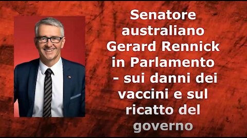 Senatore australiano Gerard Rennick in Parlamento - sui danni dei vaccini e sul ricatto del governo