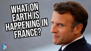 What On Earth Is Happening In France?