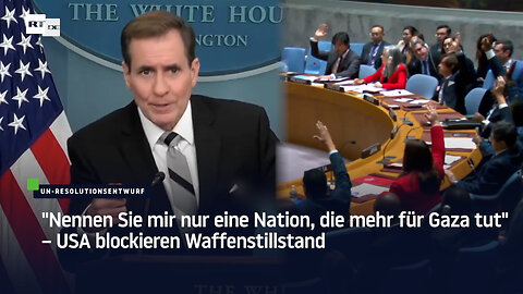 "Nennen Sie mir nur eine Nation, die mehr für Gaza tut" – USA blockieren Waffenstillstand