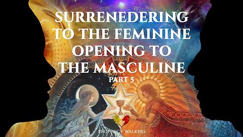 Vibrational Living - The Rainbow Warrior Prophecy - Surrender To The Feminine Part 5
