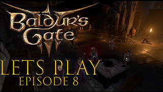 Baldur's Gate 3 Episode 8