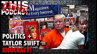 Politics + Taylor Swift = Idiocracy!