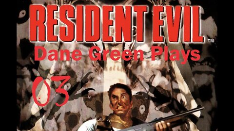 Dane Green Plays Resident Evil (1996) Part 03 - Jill