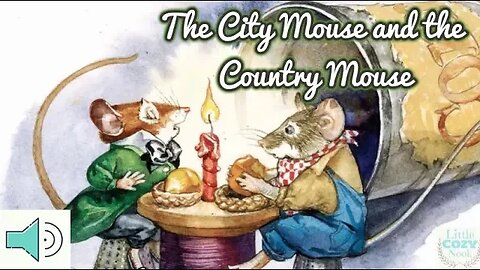 "The City Mouse and the Country Mouse" Read Aloud for Kids