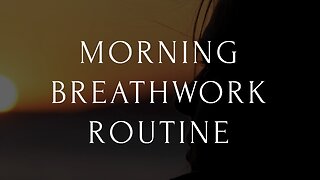 Morning Breathwork Routine