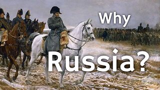 Why did Napoleon Invade Russia?