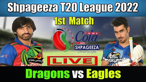 Shpageeza Cricket League Live , Band-e-Amir Dragons vs Kabul Eagles t20 live , 1st match live score