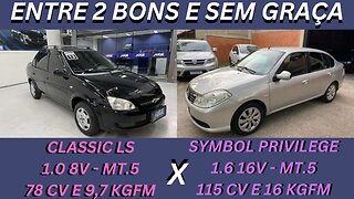 ENTRE 2 CARROS - CHEVROLET CLASSIC LS X RENAULT SYMBOL PRIVILEGE - BOAS OPÇÕES QUE NIGUÉM LEMBRA