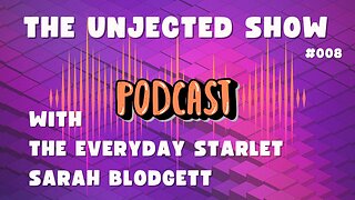 The Unjected Show #008 | with Sarah Blodgett | Masculine & Feminine Energy