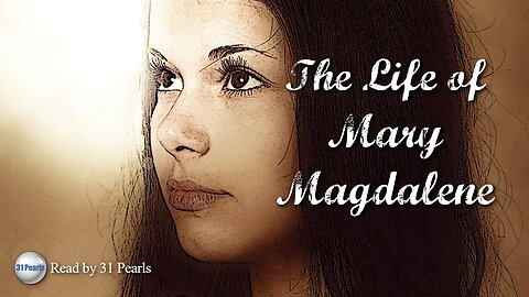 The Life of Mary Magdalene