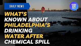 What’s Known About Philadelphia’s Drinking Water After Chemical Spill