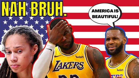 Lebron James BACKTRACKS His ANTI AMERICA Comments On Brittney Griner! TOO LATE!