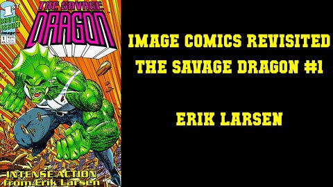 IMAGE COMICS REVISITED - The Savage Dragon #1 [WAIT THIS IS ACTUALLY PRETTY GOOD]