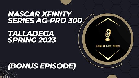 NASCAR Xfinity Series Ag-Pro 300 - Talladega Spring 2023